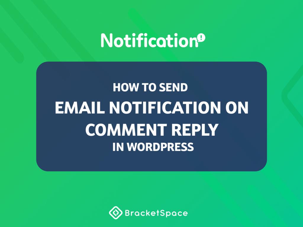 How to Send Email Notification on Comment Reply in WordPress 1