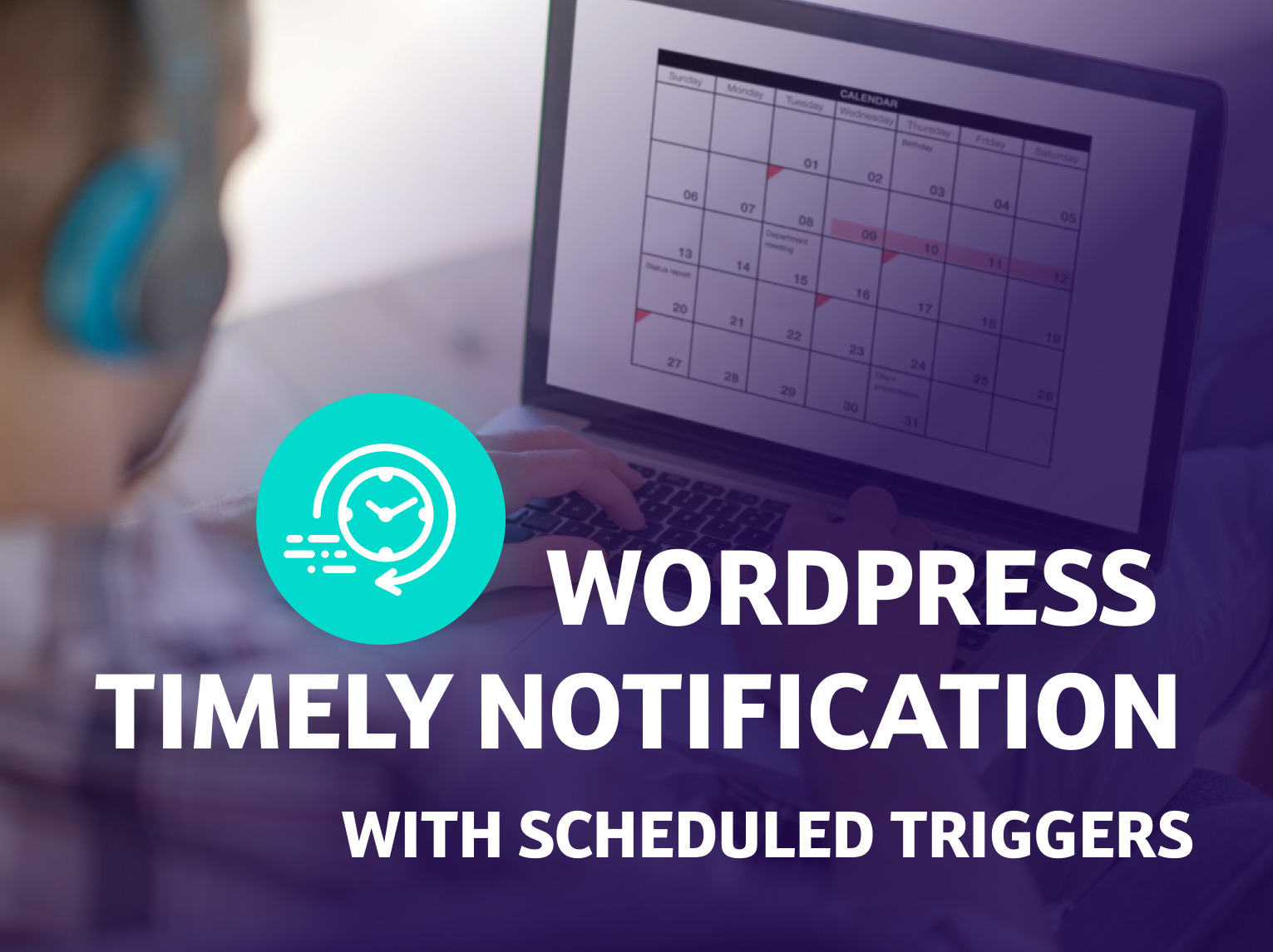 Setting timely notification for WordPress by scheduling triggers plugin by BracketSpace
