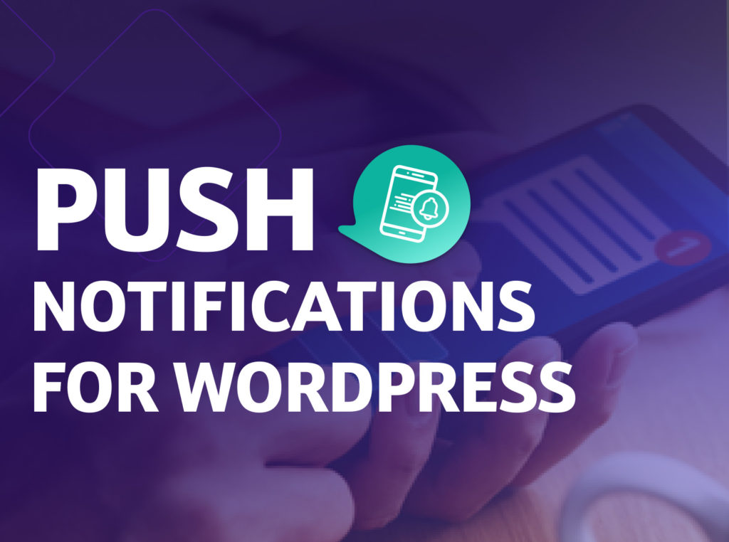 Push Notifications for WordPress - BracketSpace