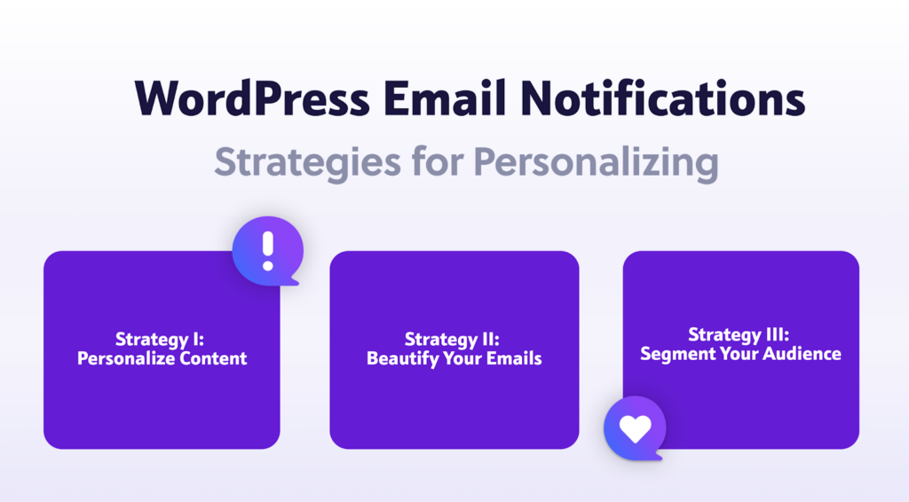 How to Personalize Notification Emails on WordPress for Better Engagement. 3 Strategies to implement now! 1