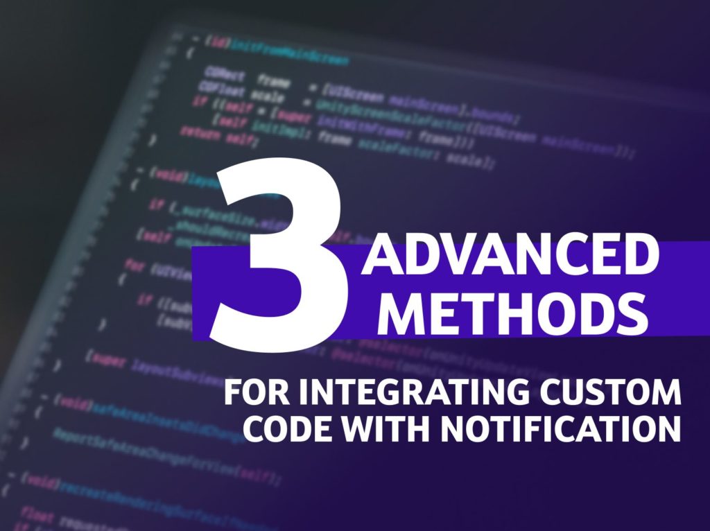blog image 3 advenced methods for integrating custom code with Administrative Notification
